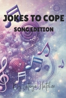Jokes To Cope: Song Edition B0F4DBW6CP Book Cover