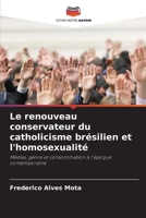Le renouveau conservateur du catholicisme brésilien et l'homosexualité (French Edition) 6208310202 Book Cover