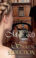 His Silken Seduction 1913915352 Book Cover