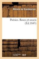 Poésies. Roses et soucis 2019265486 Book Cover