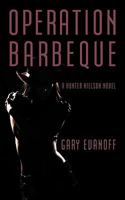 Operation Barbeque: A Hunter Nielson Novel 1523271078 Book Cover