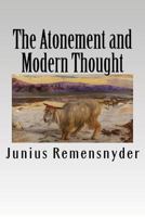 The Atonement And Modern Thought... 0692627162 Book Cover