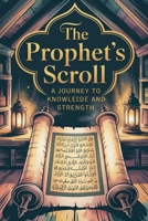 The Prophet's Scroll (Young Adult Fiction: Religious - Muslim) B0F9NM3XKG Book Cover