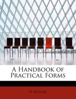 A Handbook of Practical Forms 1115894277 Book Cover