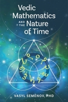Vedic Mathematics and the Nature of Time 195982905X Book Cover