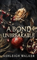 A Bond Unbreakable B0BW344THK Book Cover