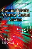 Quantum Mechanics in Spaces of Constant Curvature 1614702713 Book Cover