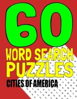 60 Word Search Puzzles: Find Your Town Cities of America 165002780X Book Cover