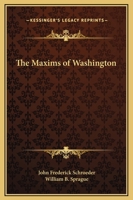 Maxims of Washington 116258629X Book Cover