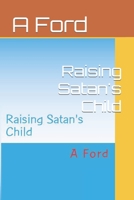 Raising Satan's Child 1985005980 Book Cover