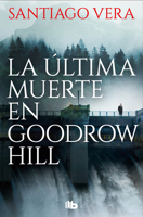 La ?ltima Muerte En Goodrow Hill 8410381451 Book Cover