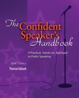 The Confident Speaker's Handbook: A Practical, Hands-on Approach to Public Speaking 1524923052 Book Cover