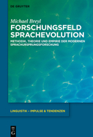 Forschungsfeld Sprachevolution: Methodik, Theorie Und Empirie Der Modernen Sprachursprungsforschung 3110736659 Book Cover