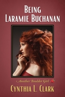 Being Laramie Buchanan: Another Boulder Girl 1977290426 Book Cover