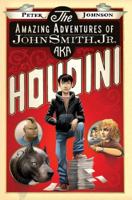 The Amazing Adventures of John Smith, Jr. AKA Houdini 006198891X Book Cover