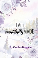 I Am BeautifullyMADE B08QBB3MPM Book Cover