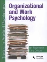 Organizational and Work Psychology: Topics in Applied Psychology 0340928913 Book Cover