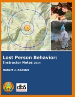 Lost Person Behavior:: Instructor's Notes 1879471582 Book Cover