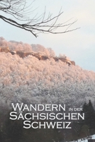 Wandern in der S�chsischen Schweiz: Ein Wander - Journal 1695425758 Book Cover