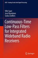 Continuous-Time Low-Pass Filters for Integrated Wideband Radio Receivers 1489999310 Book Cover