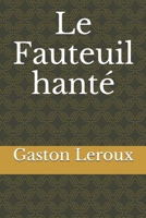 Le Fauteuil hanté 1539998185 Book Cover