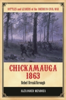 Chickamauga 1863: Rebel Breakthrough 0313396957 Book Cover