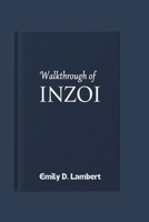 WALKTHROUGH OF INZOI: Strategies, Insights, and Essential Tips for Dominating the Gameplay B0F3DJQFQY Book Cover