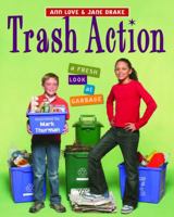 Trash Action: A Fresh Look at Garbage 0887767214 Book Cover