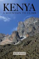 Kenya: A Mountain to Climb 1912694956 Book Cover