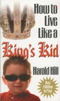 How to Live Like a King's Kid 0882703757 Book Cover