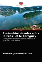 Études binationales entre le Brésil et le Paraguay: Correspondances et discordances entre Foz do Iguaçu et Ciudad del Este 6203651117 Book Cover