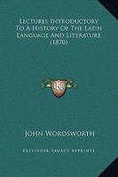 Lectures Introductory to a History of the Latin Language and Literature 1021970409 Book Cover