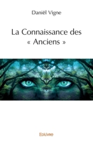 La Connaissance des « Anciens » (French Edition) 241433018X Book Cover