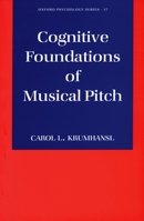 Cognitive Foundations of Musical Pitch (Oxford Psychology Series, No 17) 0195148363 Book Cover