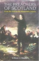 The Preachers of Scotland from the Sixth to the Nineteenth Century 0851518052 Book Cover