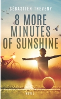 Huit minutes de soleil en plus B093B235LK Book Cover