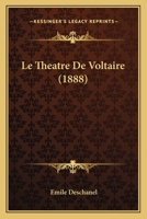 Le Theatre De Voltaire (1888) 112050113X Book Cover