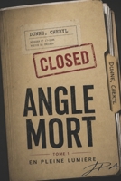 Angle mort Tome 1 En pleine lumière (French Edition) B0H6F4BBSX Book Cover