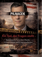 Pilnacek - Ein Tod, der Fragen stellt: Spurensuche zwischen Macht, Geheimnissen und Ungereimtheiten (German Edition) 3384802829 Book Cover