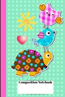 Composition Notebook: Owl, Blue Bird and Turtle with Hearts Sun Wide Ruled Composition Notebook with Mint Green Background for girls, Boys, Moms and Teachers 1074600541 Book Cover