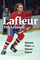 Lafleur: The Legend 1668204061 Book Cover