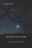 My Light In The Dark: Sequel to The Darkest Night B0GTJ6474G Book Cover