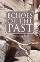 Echoes of the Past 149074553X Book Cover