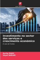 Investimento no sector dos serviços e crescimento económico (Portuguese Edition) 6208563925 Book Cover
