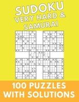 Sudoku Very Hard & Samurai: 100 Puzzles With Solutions Large Print Puzzles Book For Adults And Kids With Answers B091CPB8PN Book Cover