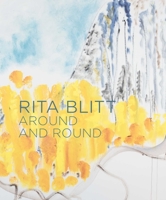 Rita Blitt: Around and Round 1685550398 Book Cover