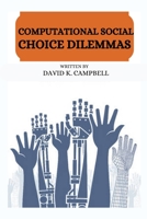 Computational social choice dilemmas 9408188284 Book Cover