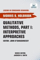 Qualitative Methods, Part I: Interpretive Approaches 1636515436 Book Cover