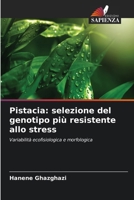 Pistacia: selezione del genotipo più resistente allo stress (Italian Edition) 6630152999 Book Cover