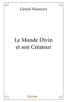 Le Monde Divin et son Créateur (French Edition) 2414281367 Book Cover